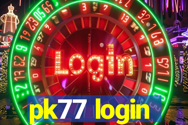 pk77 login